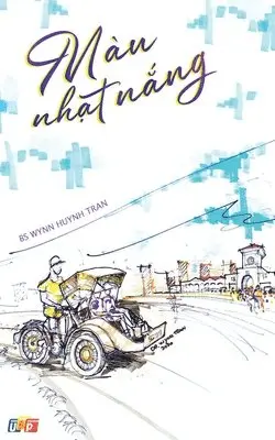 Pgs Bs Huynh Wynn Tran - Màu nhạt nắng, Häftad. Tillgänglighet: Lägg i varukorg