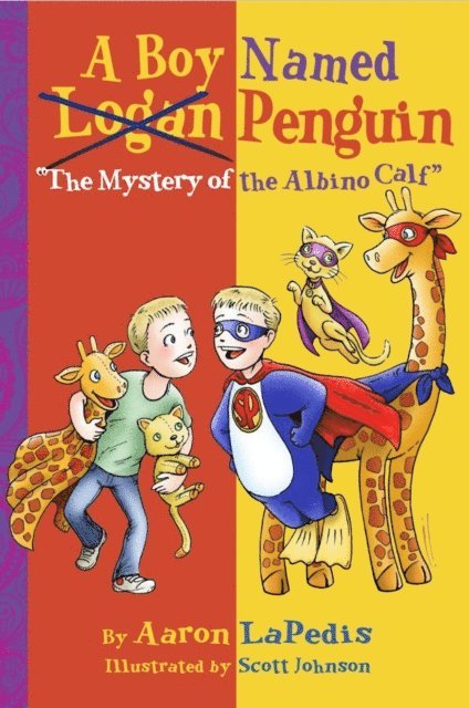 Aaron LaPedis - Boy Named Penguin &quote;The Mystery of the Albino Calf&quote;, E-bok