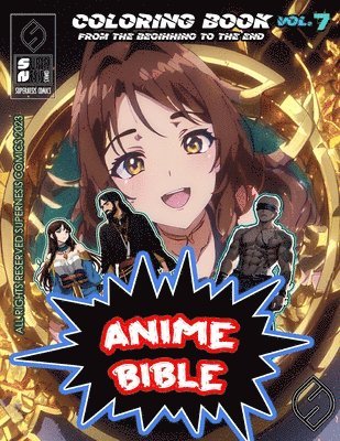 Javier Ortiz, Antonio Soriano - Anime Bible From The Beginning To The End Vol. 7, Häftad