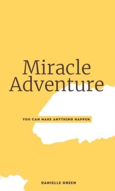DANIELLE GREEN - Miracle Adventure, E-bok