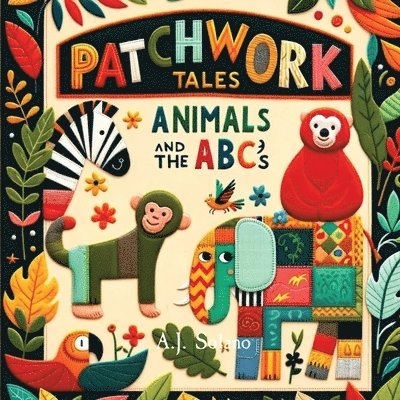 A J Solano - Patchwork Tales, Häftad