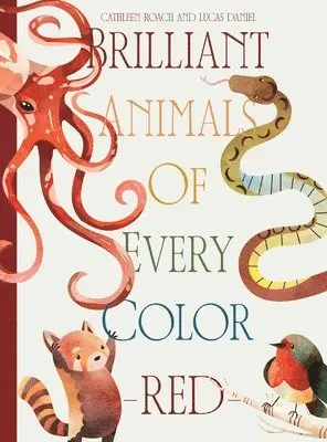 Cathleen Roach, Lucas Daniel - Brilliant Animals Of Every Color, Inbunden. Tillgänglighet: Lägg i varukorg