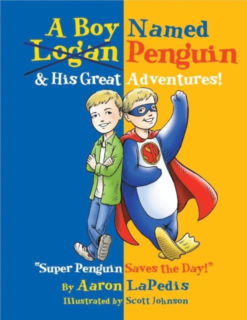 Aaron LaPedis - Boy Named Penguin & His Great Adventures, E-bok