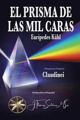 Eurípedes Kühl, Por El Espíritu Claudinei - Prisma de las Mil Caras, Häftad. Tillgänglighet: Lägg i varukorg