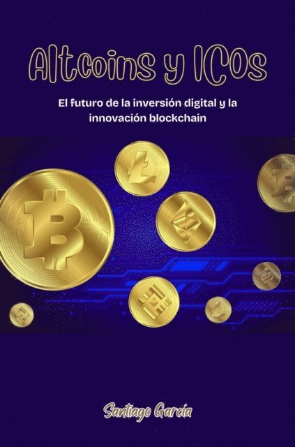 Santiago Garcia - Altcoins y ICOs, E-bok