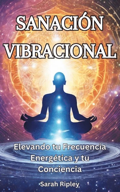 Sarah Ripley - SANACIÓN VIBRACIONAL, E-bok