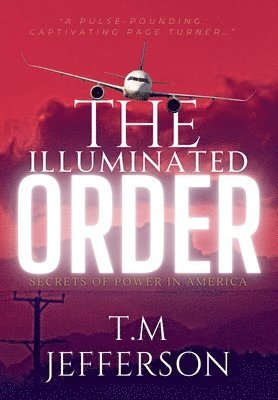 T M Jefferson - Illuminated Order, Inbunden