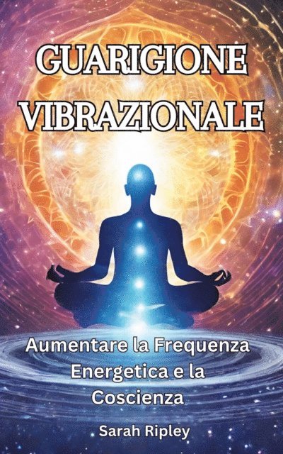 Sarah Ripley - GUARIGIONE VIBRAZIONALE, E-bok