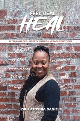 Latoshia Daniels - Feel Deal Heal, Häftad