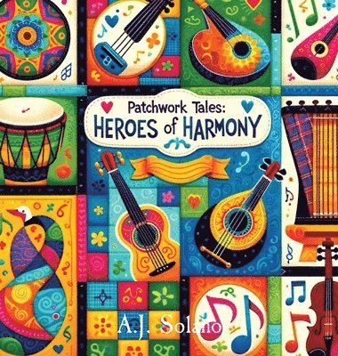 A J Solano - Patchwork Tales, Inbunden