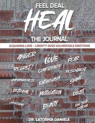 Latoshia Daniels - Feel Deal Heal Journal, Häftad