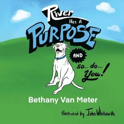 Bethany Van Meter - River has a Purpose and so do You!, Häftad. Tillgänglighet: Lägg i varukorg