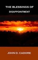 John D Cadore - Blessings of Disappointment, Häftad. Tillgänglighet: Lägg i varukorg