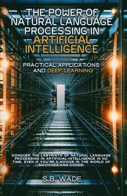 Sb Wade - The Power of Natural Language Processing, Häftad