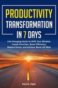 Productivity Transformation in 7 Days