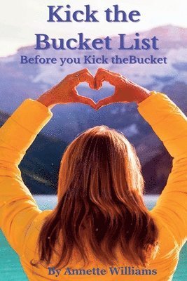 Annette Williams - Kick the Bucketlist, Häftad
