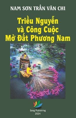 Chi Văn Trần - Triều Nguyễn và công cuộc mở đất phương Nam, Häftad