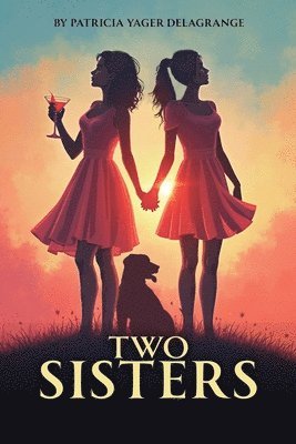 Patricia Yager Delagrange - Two Sisters, Häftad