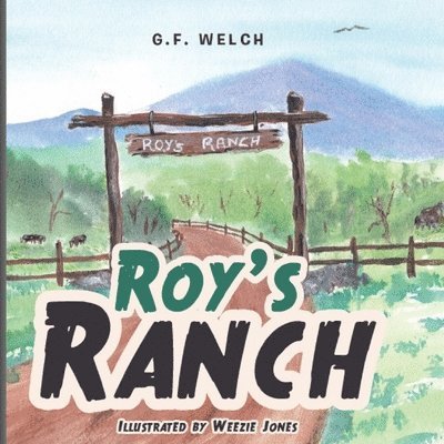 G F Welch - Roy's Ranch, Häftad. Tillgänglighet: Lägg i varukorg