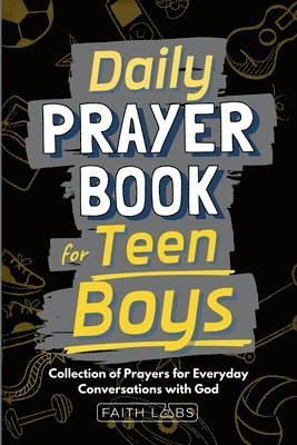 Faithlabs - Daily Prayer Book for Teen Boys, Häftad. Tillgänglighet: Lägg i varukorg