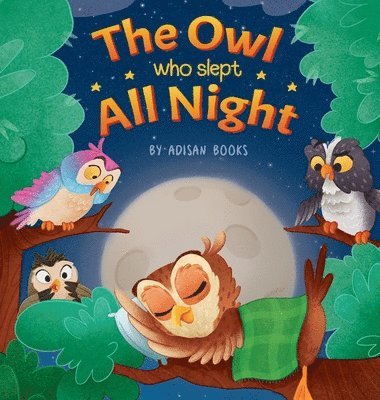 Adisan Books - Owl Who Slept All Night, Inbunden. Tillgänglighet: Lägg i varukorg