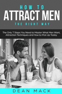 Dean Mack - How to Attract Men, Häftad. Tillgänglighet: Lägg i varukorg