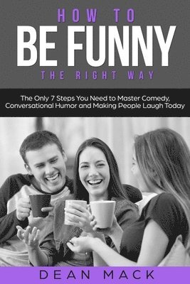 Dean Mack - How to Be Funny, Häftad. Tillgänglighet: Lägg i varukorg