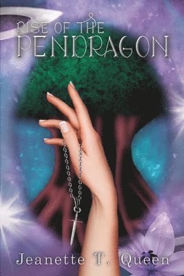 Jeanette T Queen - Rise of the Pendragon, Häftad