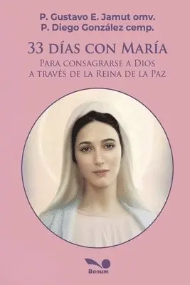 P Gustavo E Jamut Omv, P Diego González Rivera Cemp - 33 días con María, Häftad. Tillgänglighet: Lägg i varukorg