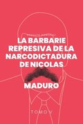 Barbarie Represiva de la Narcodictadura de Nicol�s Maduro