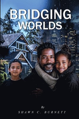 Shawn C Burnett - Bridging Worlds, Häftad