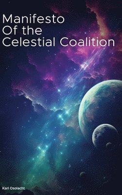 Karl Osolacht - Manifesto of the Celestial Coalition, Inbunden