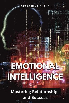 Seraphina Blake - Emotional Intelligence, Häftad. Tillgänglighet: Lägg i varukorg