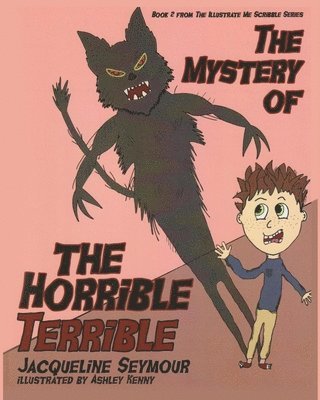 Jacqueline Seymour - Mystery of the Horrible Terrible, Häftad