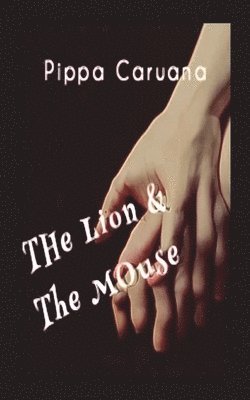 Pippa Caruana - Lion & the Mouse, Häftad