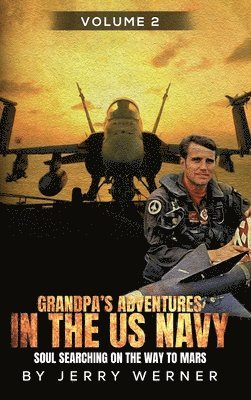 Jerry Werner - Grandpa's Adventures in the U.S. Navy, Inbunden