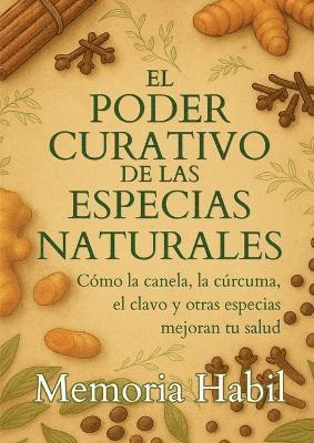 Poder Curativo De Las Especias Naturales