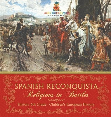 Baby Professor - Spanish Reconquista, Inbunden