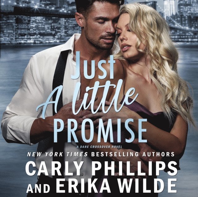 Erika Wilde, Carly Phillips - Just a Little Promise, Ljudbok