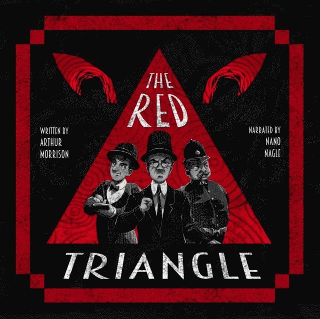 Arthur Morrison - Red Triangle, Ljudbok
