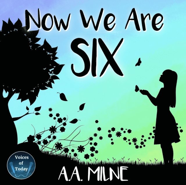 A. A. Milne - Now We Are Six, Ljudbok