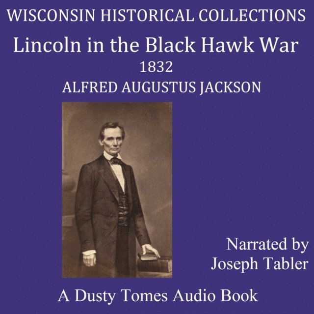 Alfred Augustus Jackson - Lincoln in the Black Hawk War, Ljudbok