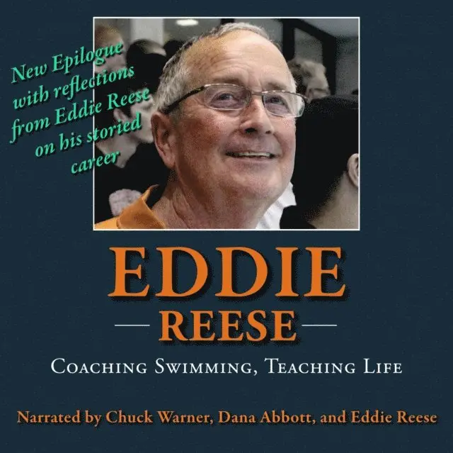 Eddie Reese, Chuck Warner - Eddie Reese: Coaching Swimming, Teaching Life, Ljudbok. Tillgänglighet: Lägg i varukorg