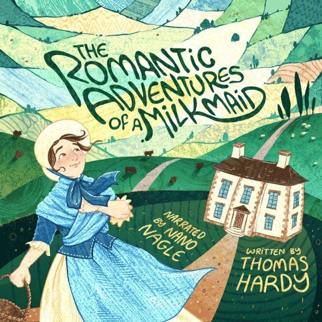 Thomas Hardy - Romantic Adventures of a Milkmaid, Ljudbok