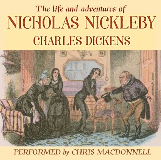 Charles Dickens - Life and Adventures of Nicholas Nickleby, Ljudbok