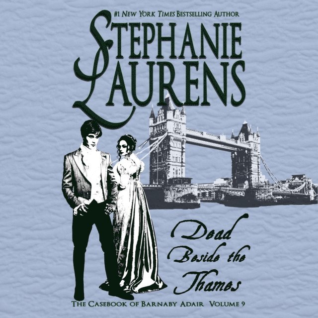 Stephanie Laurens - Dead Beside the Thames, Ljudbok