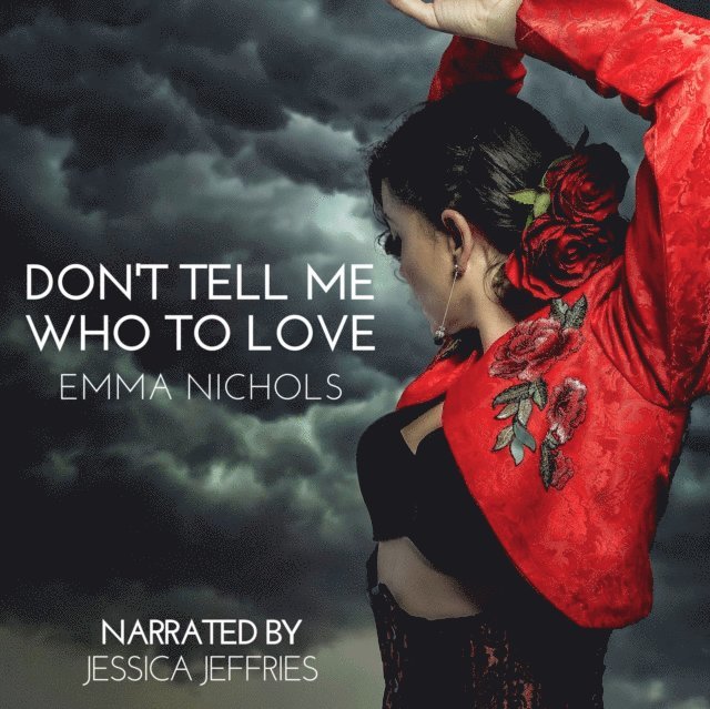 Emma Nichols - Don't Tell Me Who to Love, Ljudbok