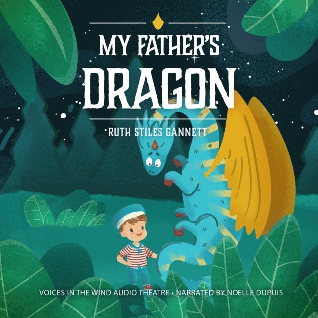 Ruth Stiles Gannett - My Father's Dragon, Ljudbok
