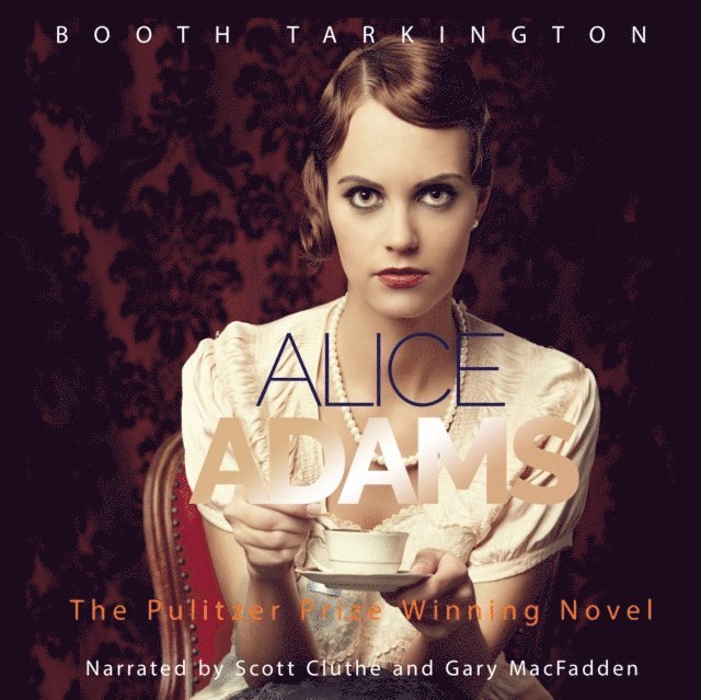 Booth Tarkington - Alice Adams, Ljudbok