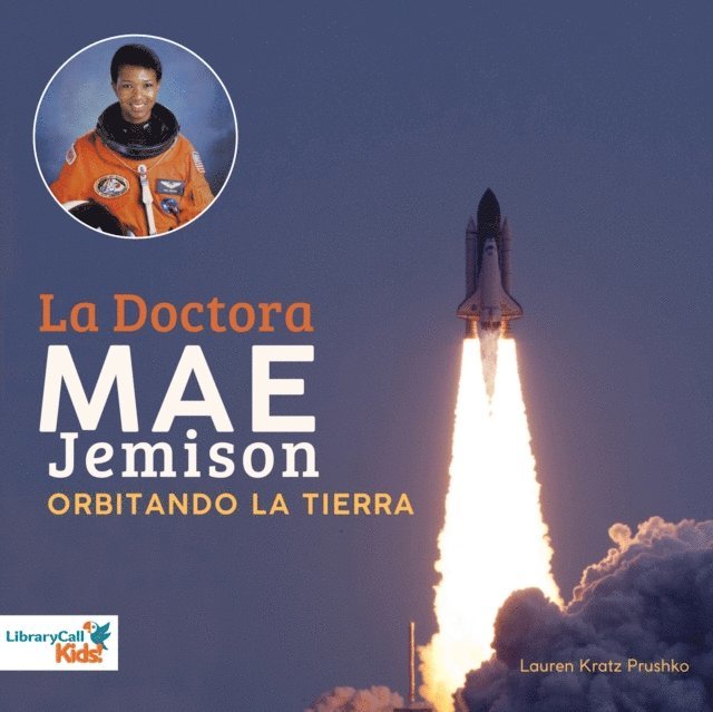 Lauren Kratz Prushko - La Doctora Mae Jemison orbitando La Tierra, Ljudbok